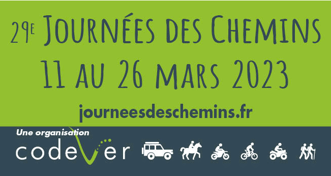 Journées des Chemins 2023 
Avec le Codever du 11 au 26 mars 2023
